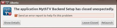 Mythtv-app-backend-setup-closed-unexpectedly-popup.jpg